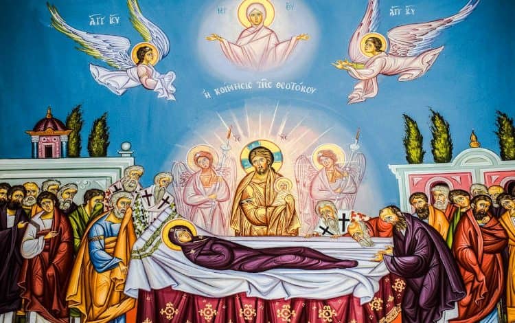 15 Αυγούστου τιμούμε την Κοίμηση και μετάσταση της Υπεραγίας Θεοτόκου και μητέρας πάντων ημών